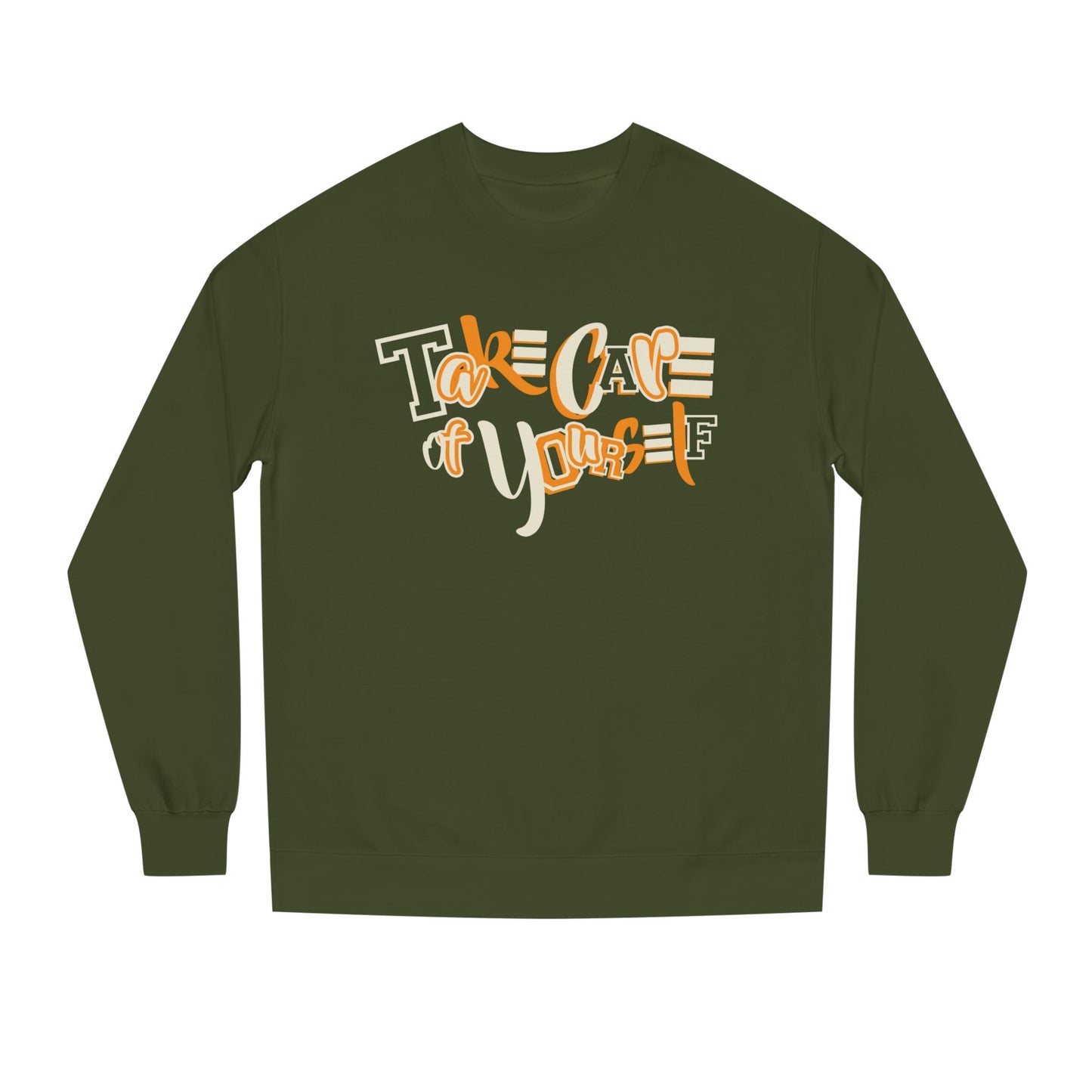 Take Care of Yourself Crew Neck Sweatshirt | Unisex Cozy Apparel, Self-Care Gift, Casual Wear, Relaxation Outfit, Inspirational Fashion